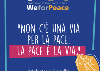 WE FOR PEACE: Cultura, impresa e creatività insieme per costruire un futuro di pace