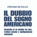 “Il dubbio del sogno americano” di Stefano de Falco. Martedì la presentazione alla Camera dei Deputati