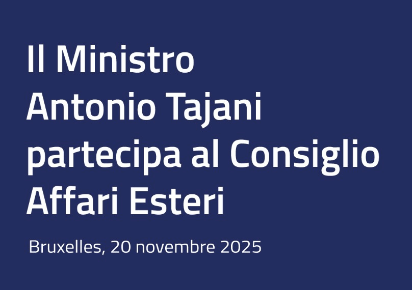 Il Ministro Tajani partecipa oggi al Consiglio Affari Esteri