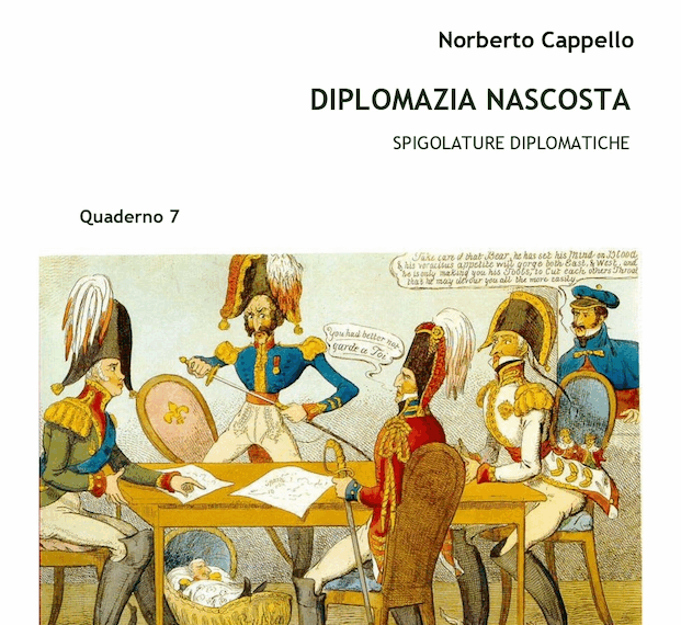 Diplomazia nascosta. Spigolature diplomatiche nel libro di Norberto Cappello