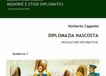 Diplomazia nascosta. Spigolature diplomatiche nel libro di Norberto Cappello
