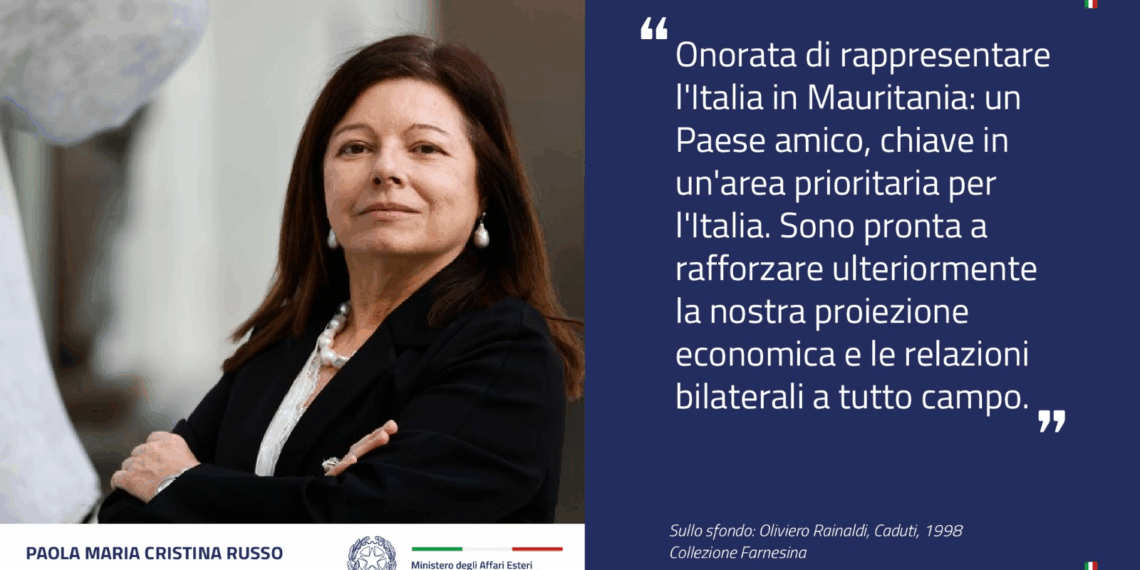 Paola Maria Cristina Russo è il nuovo Ambasciatore d’Italia in Mauritania