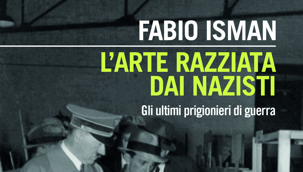 L’arte razziata dai nazisti. Il 18 dicembre a Roma la presentazione del libro di Fabio Isman