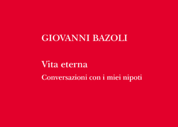 “Vita eterna. Conversazioni con i miei nipoti”, la Dante presenta l’ultimo libro di Giovanni Bazoli (22 gennaio) 