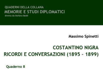 I Ricordi di Costantino Nigra nella pubblicazione dell’Ambasciatore Massimo Spinetti 