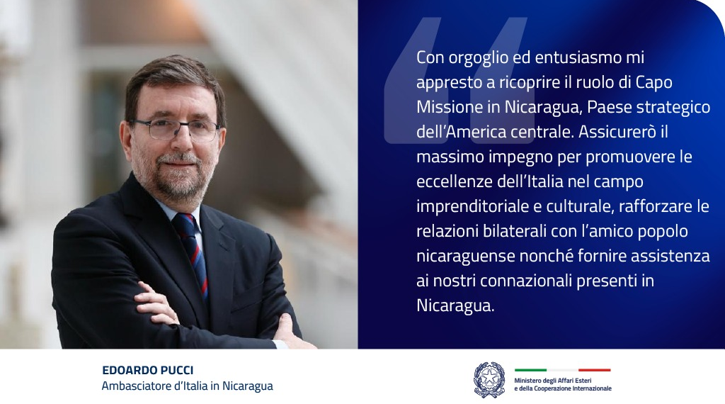 Edoardo Pucci è il nuovo Ambasciatore d’Italia in Nicaragua