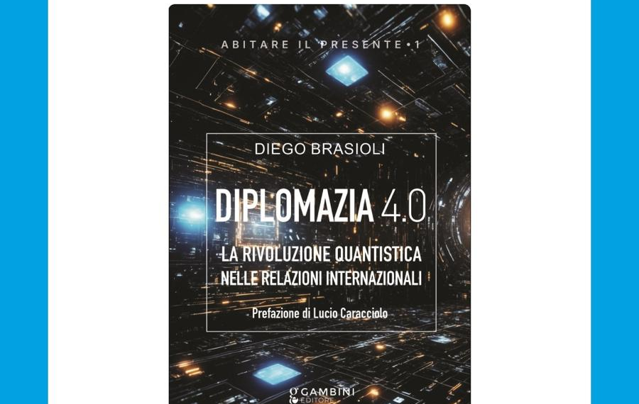 “Diplomazia 4.0”, Diego Brasioli presenta a Roma il suo ultimo libro (5 marzo)