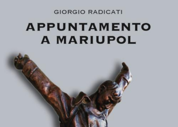 “Appuntamento a Mariupol”, il libro dell’Ambasciatore Giorgio Radicati