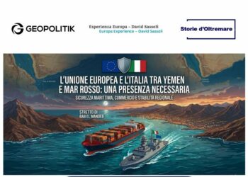 “L’Unione Europea e l’Italia tra Yemen e Mar Rosso: una presenza necessaria”: mercoledì convegno a Roma