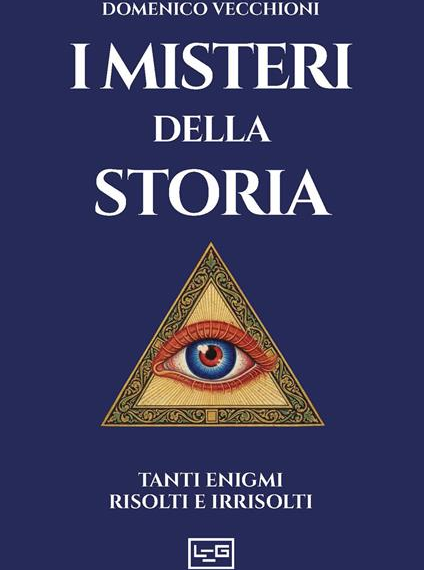 “I misteri della storia. Tanti enigmi risolti e irrisolti”, il libro dell’Ambasciatore Domenico Vecchioni