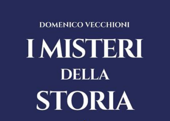 “I misteri della storia. Tanti enigmi risolti e irrisolti”, il libro dell’Ambasciatore Domenico Vecchioni