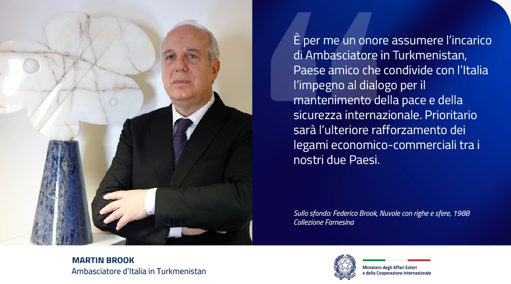 Martin Brook è il nuovo Ambasciatore d’Italia in Turkmenistan