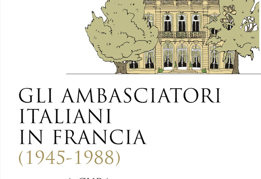 Pubblicato un volume sugli Ambasciatori italiani in Francia nel periodo repubblicano 