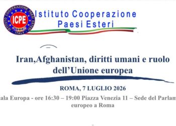 Iran e Afghanistan, a Roma il 7 luglio incontro ICPE su diritti umani e ruolo dell’Unione europea