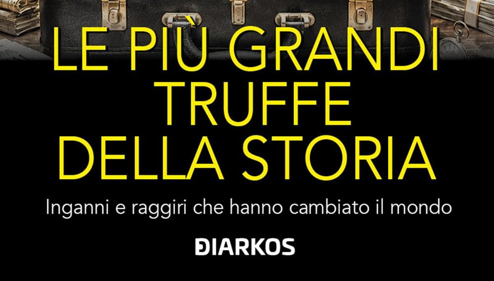 Le più grandi truffe della storia nell’ultimo libro dell’Ambasciatore Domenico Vecchioni