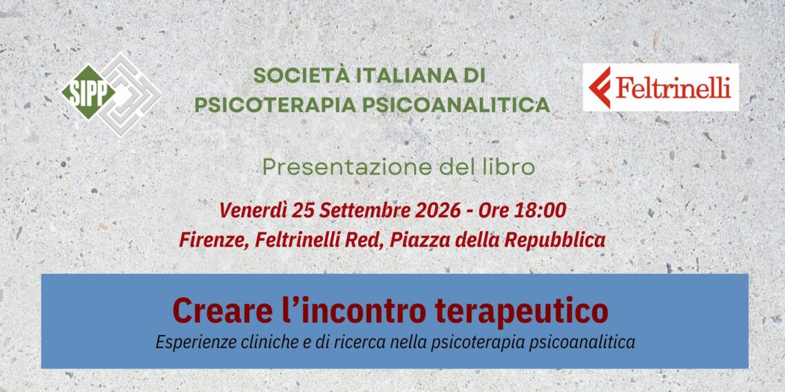 A Firenze la presentazione del Volume “Creare l’incontro terapeutico” (25 settembre)