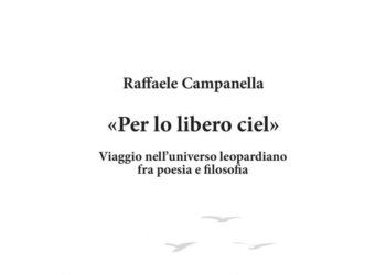 “Per lo libero ciel”, il nuovo libro dell’Ambasciatore Raffaele Campanella su Giacomo Leopardi