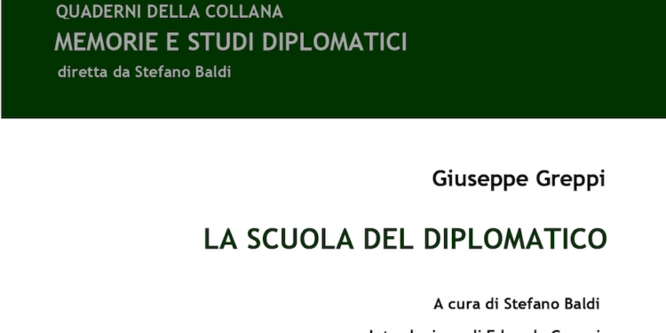 “La scuola del diplomatico” di Giuseppe Greppi. Le lezioni di un diplomatico di cento anni fa