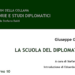 “La scuola del diplomatico” di Giuseppe Greppi. Le lezioni di un diplomatico di cento anni fa