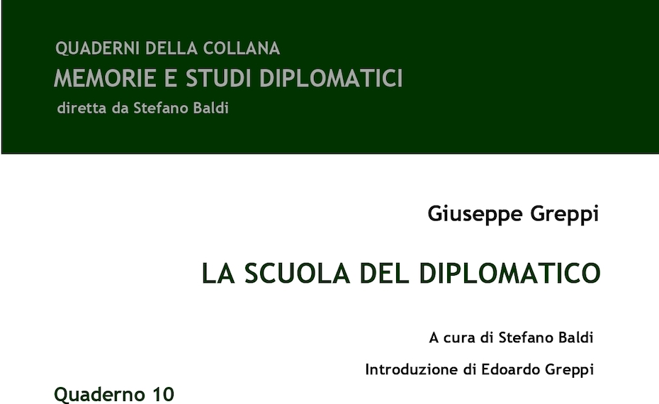 “La scuola del diplomatico” di Giuseppe Greppi. Le lezioni di un diplomatico di cento anni fa
