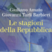 “Le stagioni della Repubblica”, giovedì a Firenze presentazione del volume di Amato e Tarli Barbieri