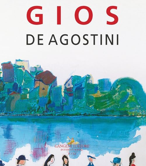 Il nuovo libro dell’Ambasciatore Enrico De Agostini sull’artista Gios De Agostini