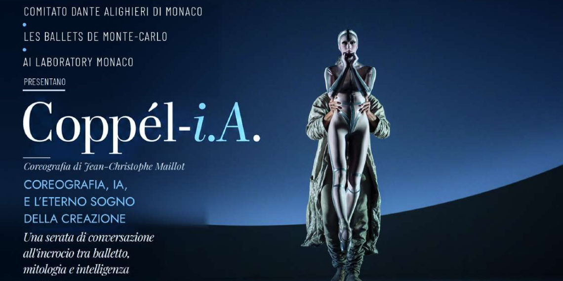 Coppél-i.A, i Ballets de Monte Carlo in dialogo con AI Monaco e il Comitato Dante Alighieri di Monaco