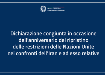 Dichiarazione congiunta in occasione dell’anniversario del ripristino delle restrizioni delle Nazioni Unite nei confronti dell’Iran e ad esso relative